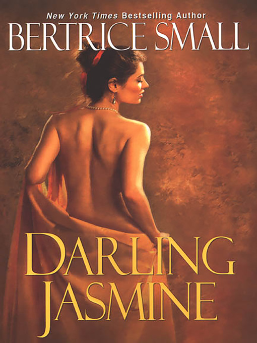 Title details for Darling Jasmine by Bertrice Small - Wait list